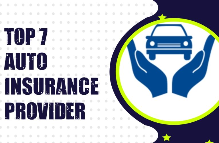 Top 7 Auto Insurance provider company in usa